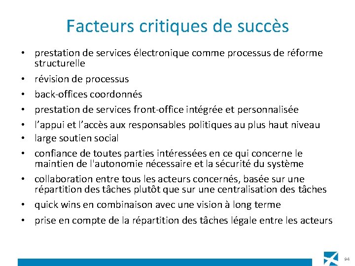 Facteurs critiques de succès • prestation de services électronique comme processus de réforme structurelle