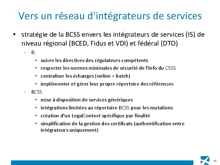 Vers un réseau d'intégrateurs de services • stratégie de la BCSS envers les intégrateurs