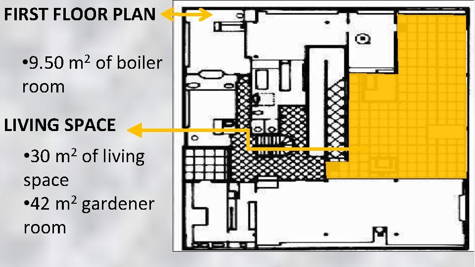 FIRST FLOOR PLAN • 9. 50 m 2 of boiler room LIVING SPACE •