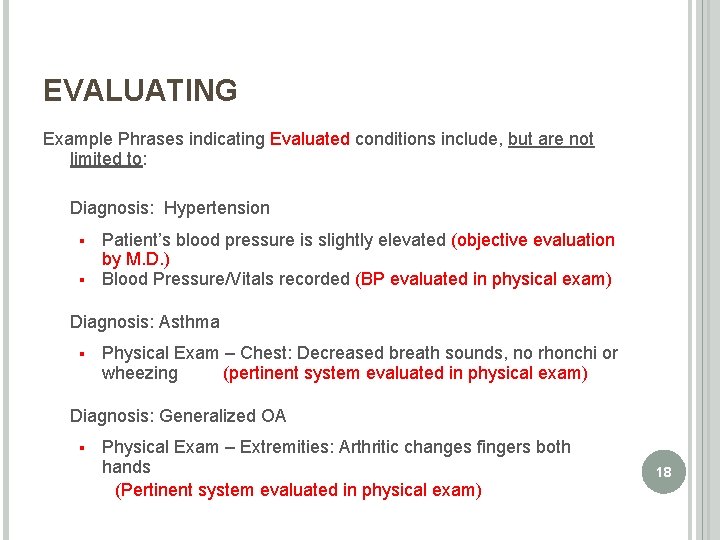 EVALUATING Example Phrases indicating Evaluated conditions include, but are not limited to: Diagnosis: Hypertension