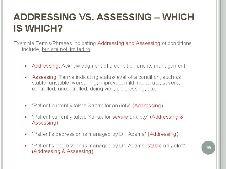 ADDRESSING VS. ASSESSING – WHICH IS WHICH? Example Terms/Phrases indicating Addressing and Assessing of