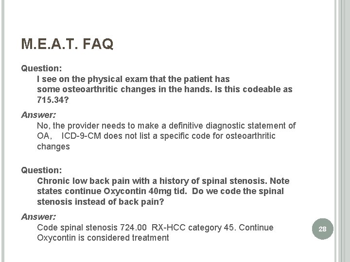 M. E. A. T. FAQ Question: I see on the physical exam that the