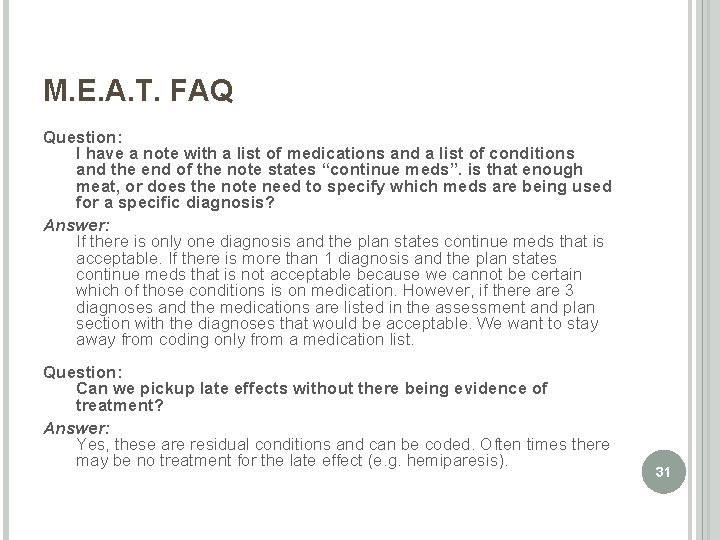 M. E. A. T. FAQ Question: I have a note with a list of
