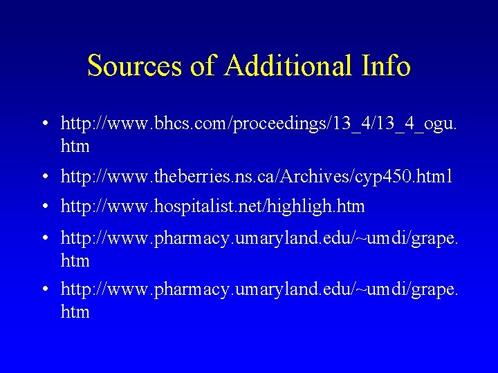 Sources of Additional Info • http: //www. bhcs. com/proceedings/13_4_ogu. htm • http: //www. theberries.