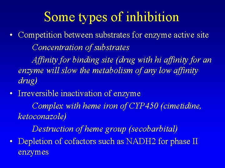 Some types of inhibition • Competition between substrates for enzyme active site Concentration of