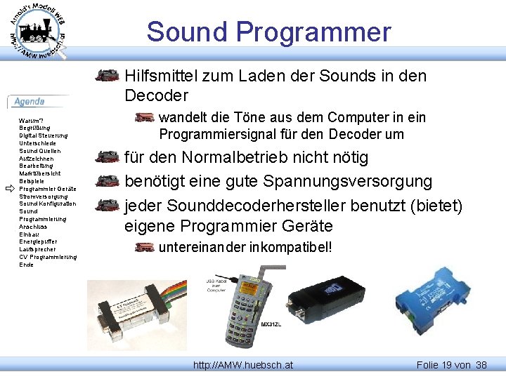 Sound Programmer Hilfsmittel zum Laden der Sounds in den Decoder Warum? Begrüßung Digital Steuerung