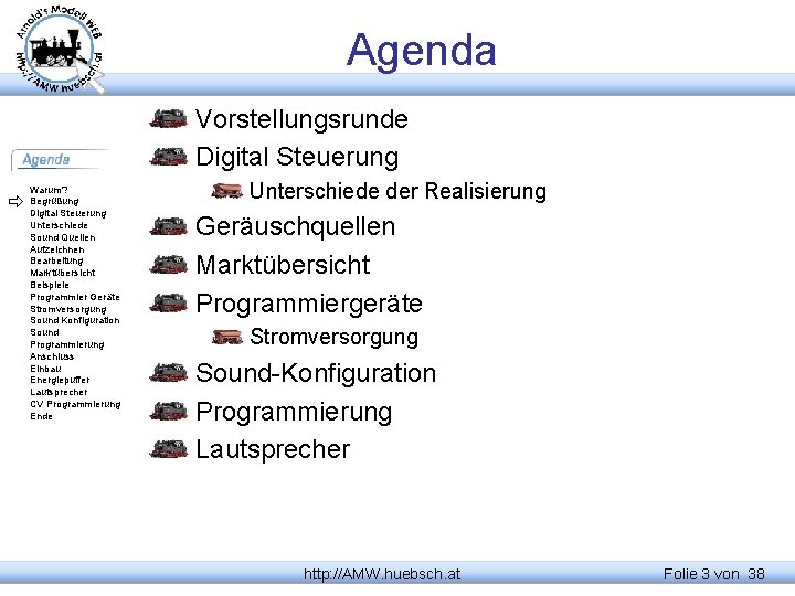 Agenda Vorstellungsrunde Digital Steuerung Warum? Begrüßung Digital Steuerung Unterschiede Sound Quellen Aufzeichnen Bearbeitung Marktübersicht