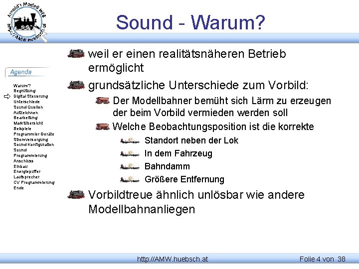 Sound - Warum? Begrüßung Digital Steuerung Unterschiede Sound Quellen Aufzeichnen Bearbeitung Marktübersicht Beispiele Programmier