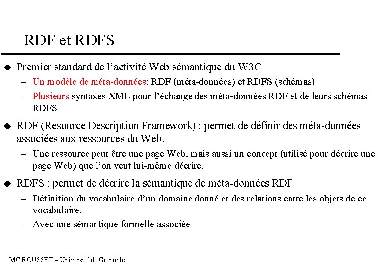 RDF et RDFS u Premier standard de l’activité Web sémantique du W 3 C