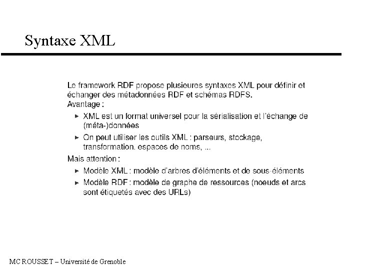 Syntaxe XML MC ROUSSET – Université de Grenoble 