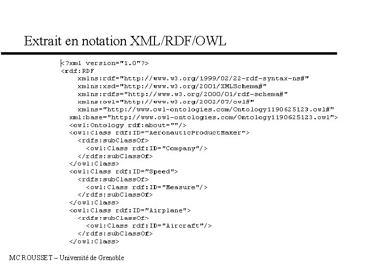 Extrait en notation XML/RDF/OWL MC ROUSSET – Université de Grenoble 