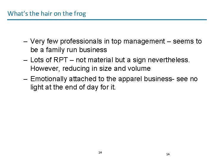 What’s the hair on the frog – Very few professionals in top management –