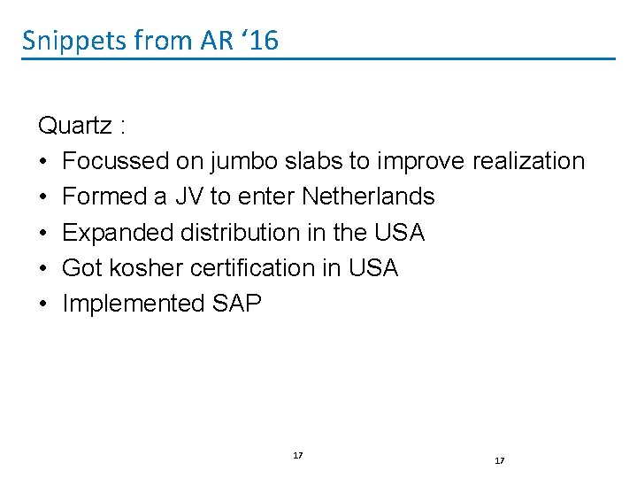 Snippets from AR ‘ 16 Quartz : • Focussed on jumbo slabs to improve