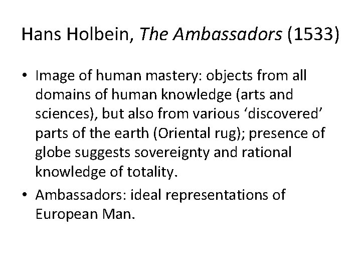 Hans Holbein, The Ambassadors (1533) • Image of human mastery: objects from all domains