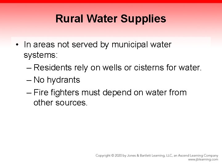 Rural Water Supplies • In areas not served by municipal water systems: – Residents