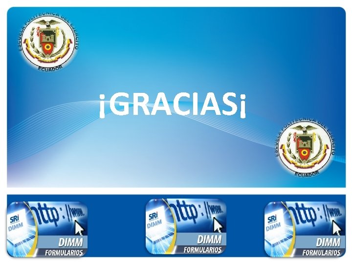 ¡GRACIAS¡ 