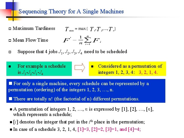 Sequencing Theory for A Single Machines p Maximum Tardiness p Mean Flow Time p