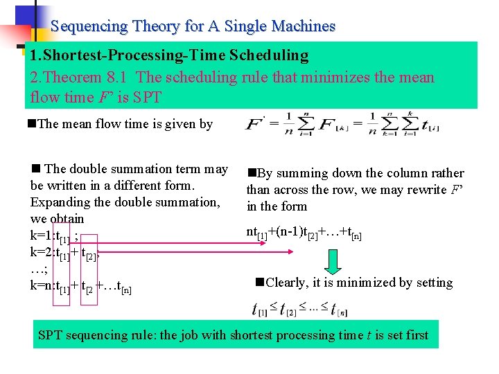 Sequencing Theory for A Single Machines 1. Shortest-Processing-Time Scheduling 2. Theorem 8. 1 The
