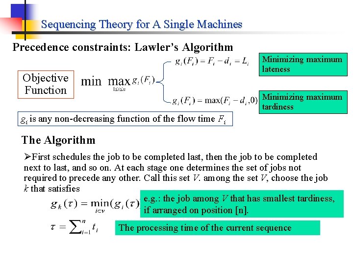Sequencing Theory for A Single Machines Precedence constraints: Lawler’s Algorithm Minimizing maximum lateness Objective