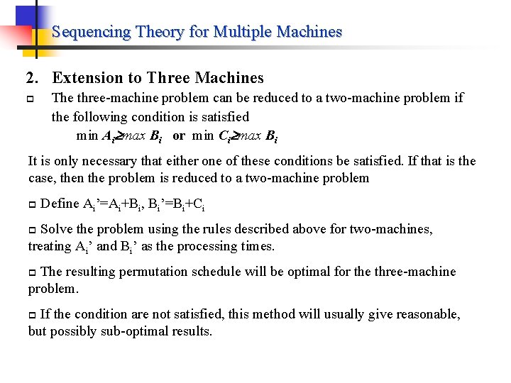 Sequencing Theory for Multiple Machines 2. Extension to Three Machines p The three-machine problem