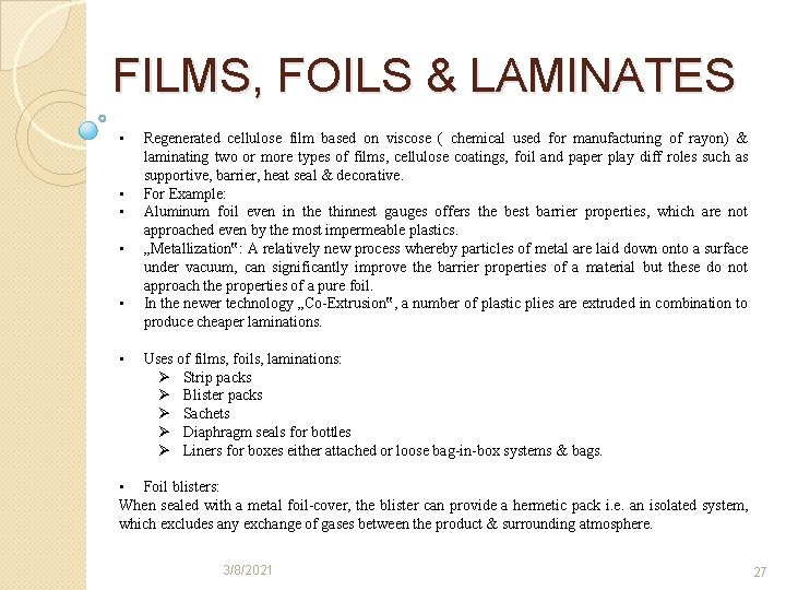 FILMS, FOILS & LAMINATES • • • Regenerated cellulose film based on viscose (