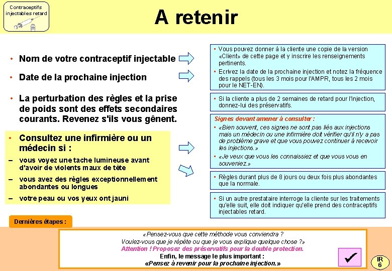 Contraceptifs injectables retard A retenir • Nom de votre contraceptif injectable • Date de