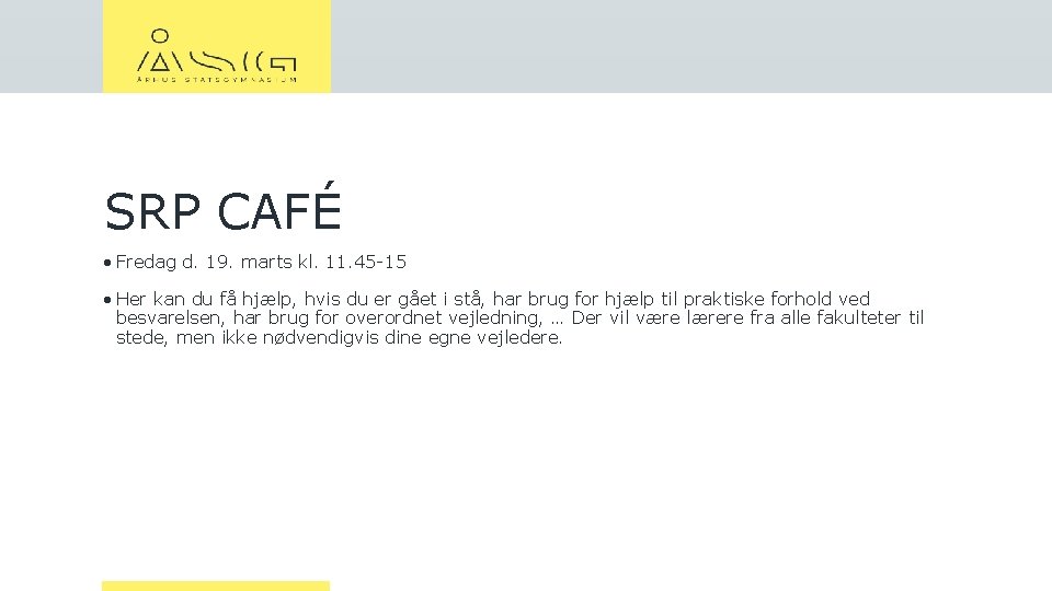 SRP CAFÉ • Fredag d. 19. marts kl. 11. 45 -15 • Her kan