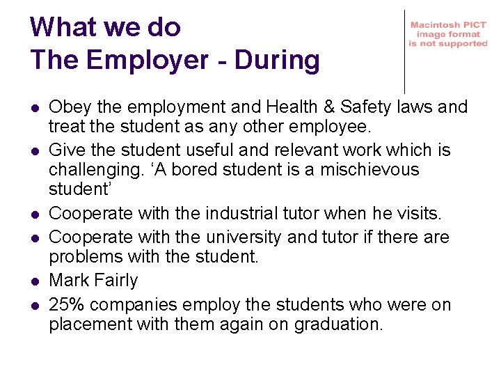 What we do The Employer - During l l l Obey the employment and