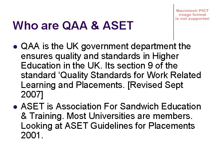 Who are QAA & ASET l l QAA is the UK government department the