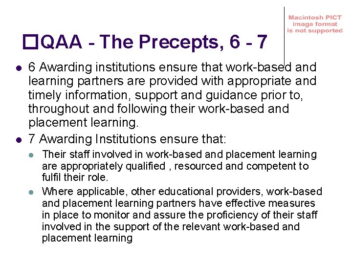 �QAA - The Precepts, 6 - 7 l l 6 Awarding institutions ensure that