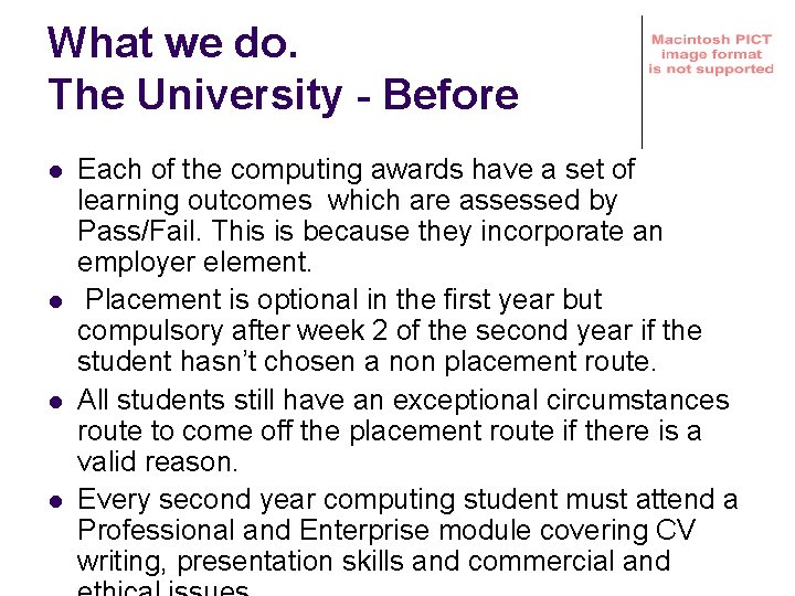 What we do. The University - Before l l Each of the computing awards