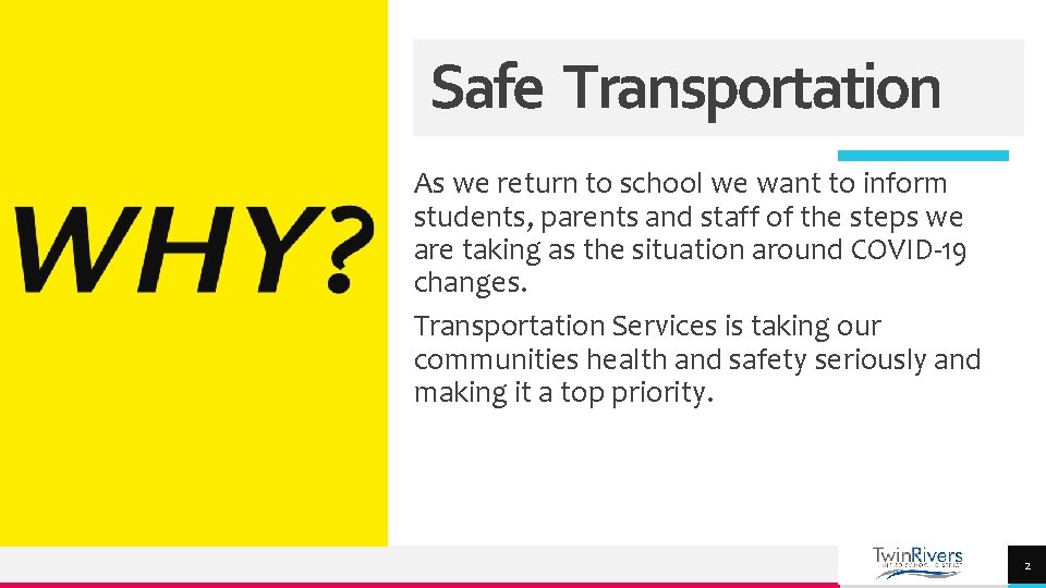 Safe Transportation As we return to school we want to inform students, parents and