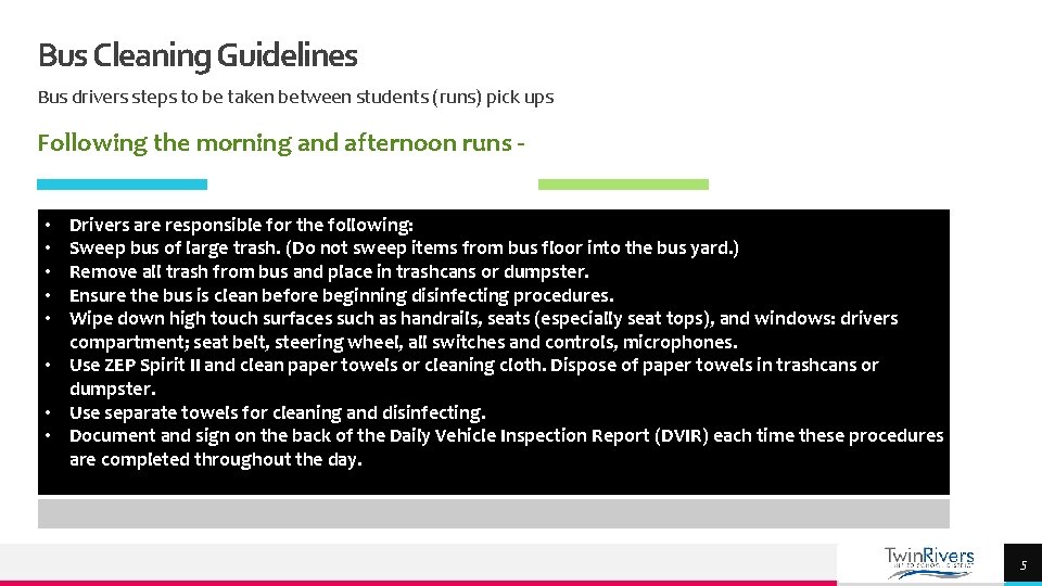 Bus Cleaning Guidelines Bus drivers steps to be taken between students (runs) pick ups