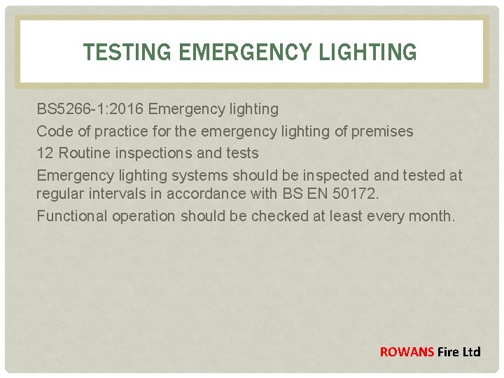 TESTING EMERGENCY LIGHTING BS 5266 -1: 2016 Emergency lighting Code of practice for the