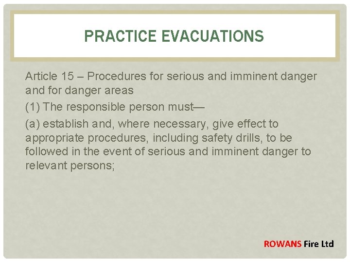 PRACTICE EVACUATIONS Article 15 – Procedures for serious and imminent danger and for danger