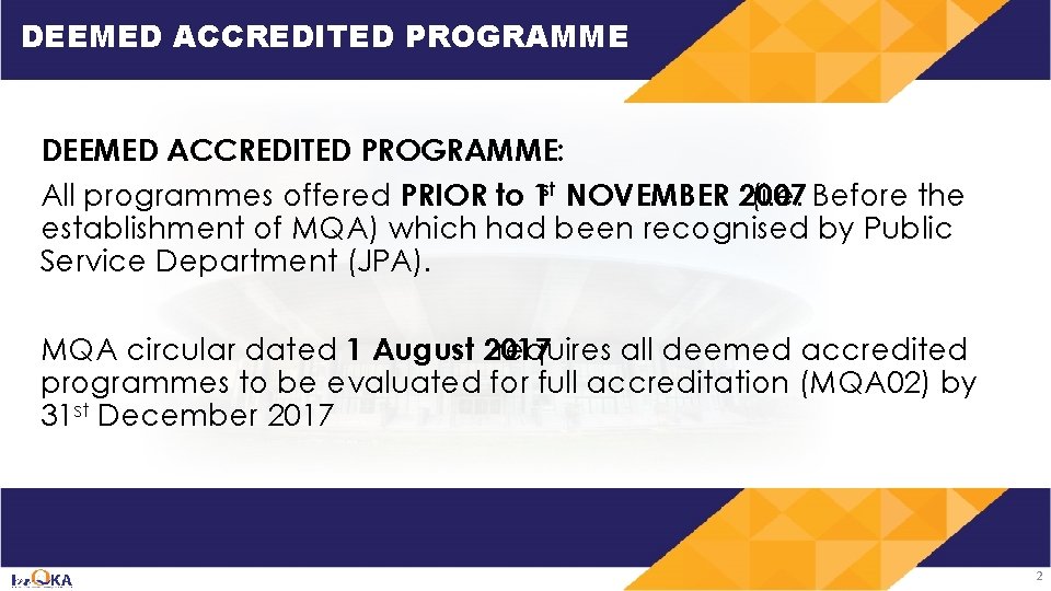 DEEMED ACCREDITED PROGRAMME: All programmes offered PRIOR to 1 st NOVEMBER 2007 (i. e.