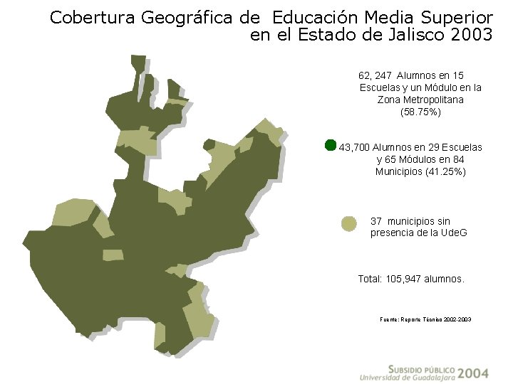 Cobertura Geográfica de Educación Media Superior en el Estado de Jalisco 2003 62, 247