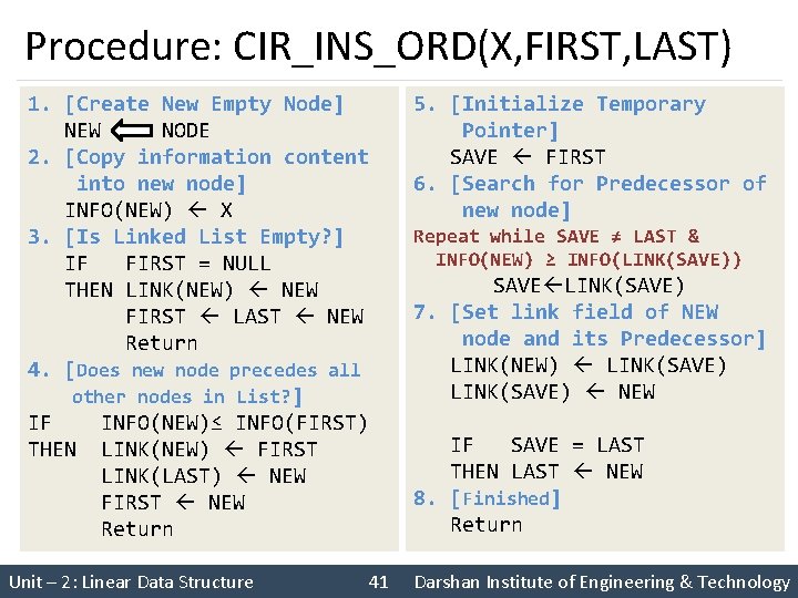 Procedure: CIR_INS_ORD(X, FIRST, LAST) 1. [Create New Empty Node] NEW NODE 2. [Copy information