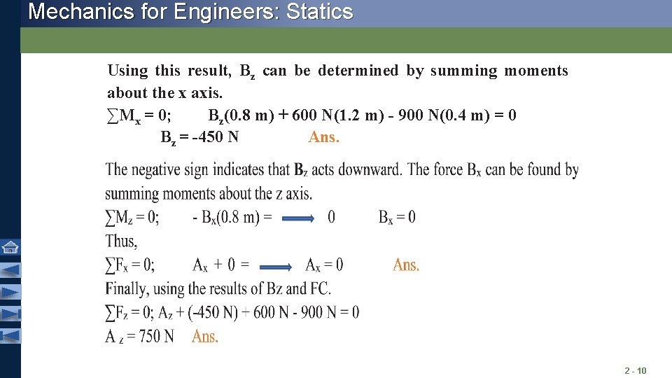 Mechanics for Engineers: Statics Using this result, Bz can be determined by summing moments