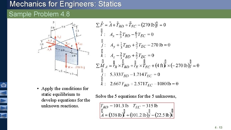 Mechanics for Engineers: Statics Sample Problem 4. 8 • Apply the conditions for static