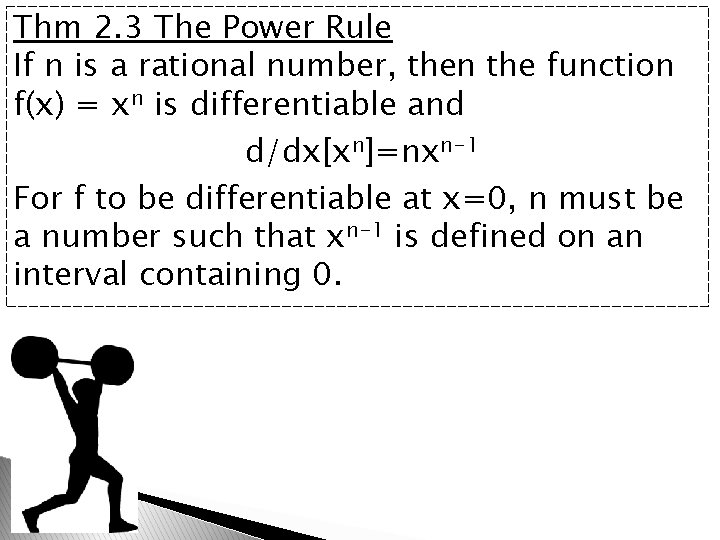 Thm 2. 3 The Power Rule If n is a rational number, then the