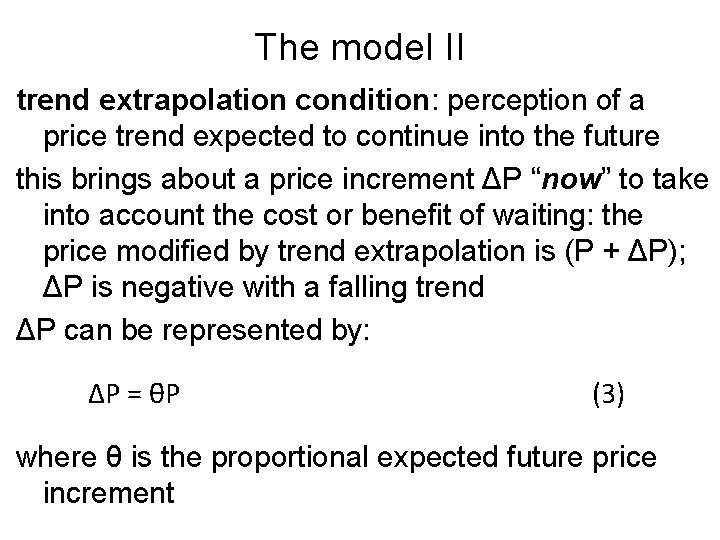 The model II trend extrapolation condition: perception of a price trend expected to continue