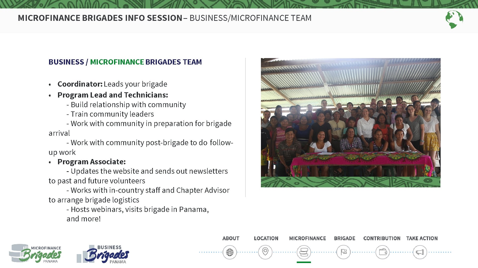 MICROFINANCE BRIGADES INFO SESSION – BUSINESS/MICROFINANCE TEAM BUSINESS / MICROFINANCE BRIGADES TEAM • Coordinator: