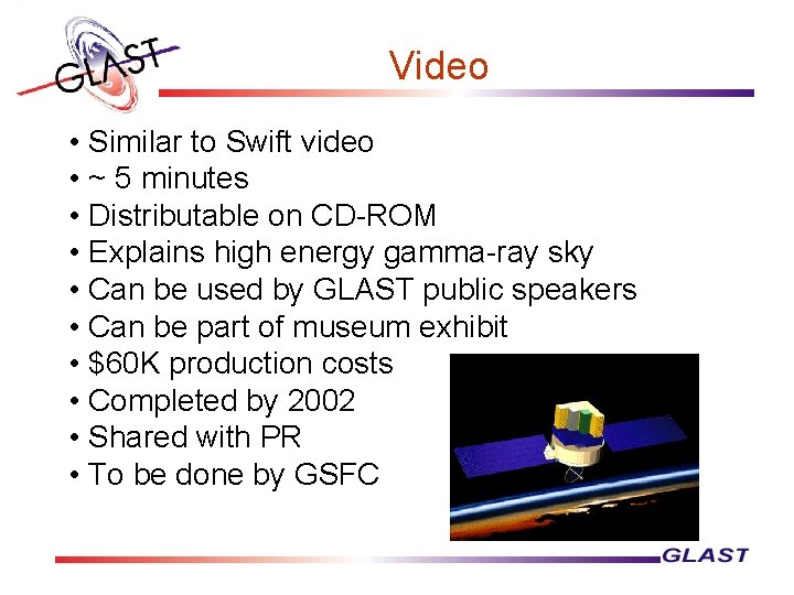 Video • Similar to Swift video • ~ 5 minutes • Distributable on CD-ROM