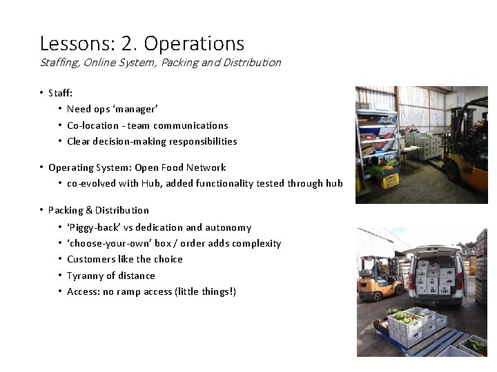 Lessons: 2. Operations Staffing, Online System, Packing and Distribution • Staff: • Need ops