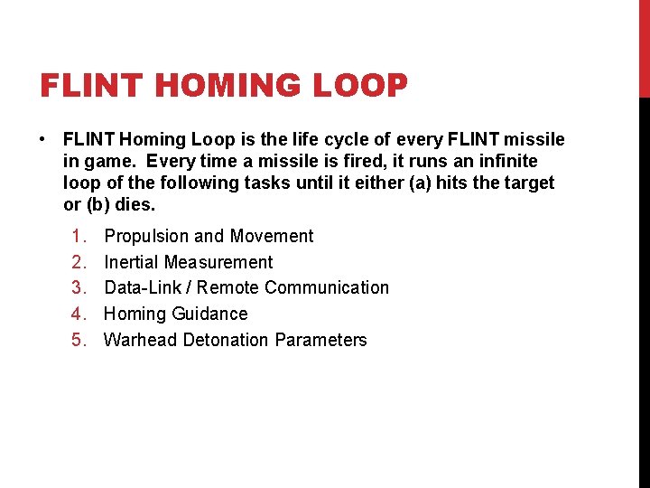 FLINT HOMING LOOP • FLINT Homing Loop is the life cycle of every FLINT