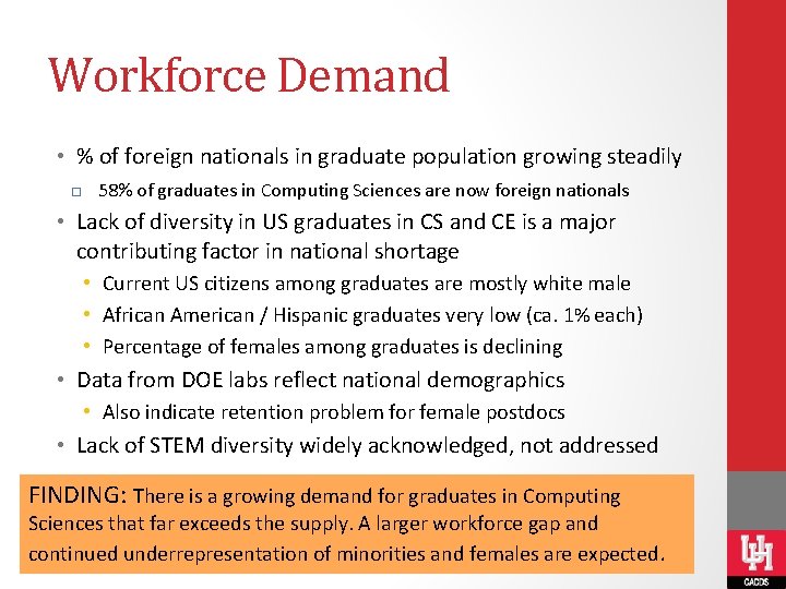 Workforce Demand • % of foreign nationals in graduate population growing steadily 58% of