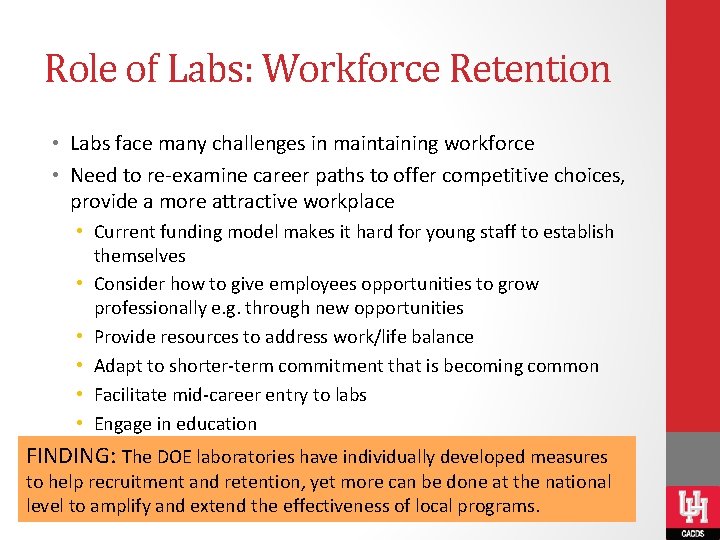 Role of Labs: Workforce Retention • Labs face many challenges in maintaining workforce •