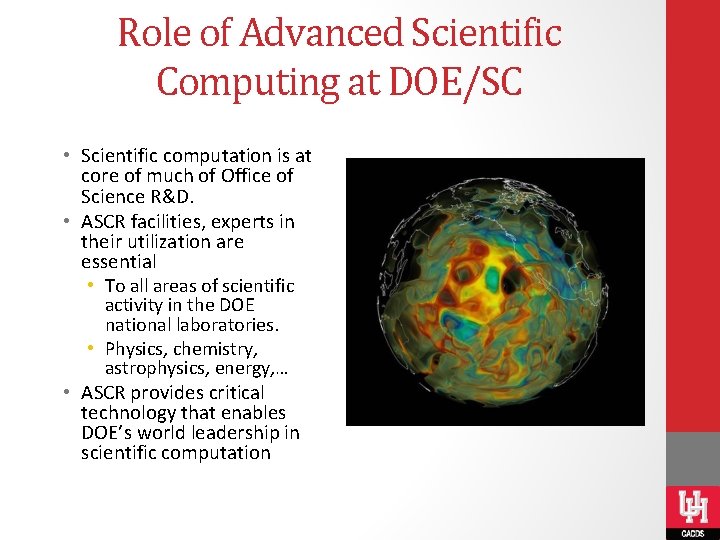 Role of Advanced Scientific Computing at DOE/SC • Scientific computation is at core of