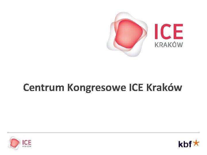 Centrum Kongresowe ICE Kraków 